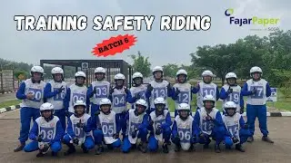 Training Safety Riding PT Fajar Surya Wisesa...Batch 6