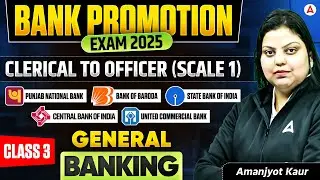Bank Promotion Exam 2025 | Clerical to Officers (Scale 1) | General Banking (Class 3) | Amanjyot