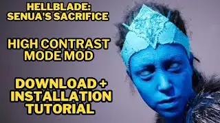 Hellblade: Senua's Sacrifice - High Contrast Mode Mod - DOWNLOAD + INSTALLATION TUTORIAL