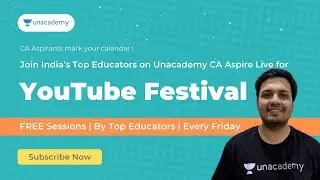 YouTube Friday Festival is here | Rajat Jain | Unacademy CA Aspire Live