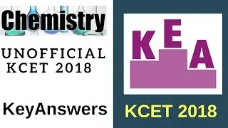Chemistry unofficial keyanswers KCET 2018| KCET 2018