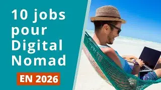 Mon TOP 10  des JOBS POUR DIGITAL NOMAD (en 2026)