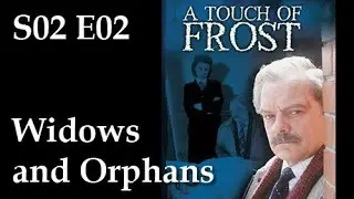 A Touch of Frost S02E02 - Widows and Orphans / full episode