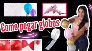 PEGAMENTO PARA GLOBOS / COMO PEGAR GLOBOS CON SILICONA CALIENTE/ IDEAS PARA PEGAR GLOBOS EN ARREGLOS