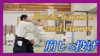 【腕絡み】　投げに繋げる崩し方　【Ude Garami】　Breaking balance to set up the throw.