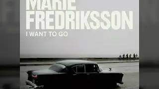 MARIE FREDRIKSSON❤ I WANT TO GO