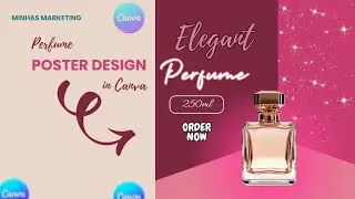 Canva Design for Beginners | Canva Tutorial: Make Elegant Perfume Poster Design in Minutes