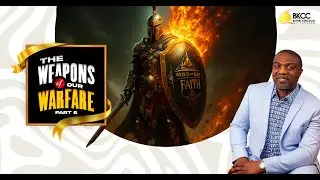 The Weapons of Our Warfare Part 6 | Pastor James Kayode Olusoji | Bethel Kingdom City Church Calgary