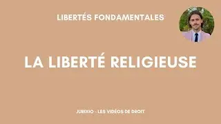 La libert&eacute; religieuse