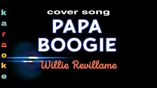 PAPA BOOGIE Karaoke Willie revillame