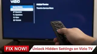 Unlock Hidden Settings on Vizio TV | Safe Service Menu Access Guide