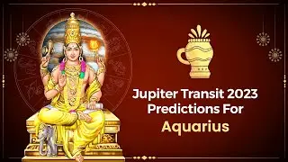 Jupiter Transit Predictions For Aquarius Moon Sign 2023 | Jupiter Transit 2023 Aquarius