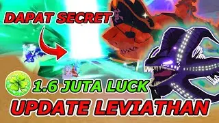 lansung dapat secret leviathan,, bonus 1,6 juta luck,, tapi aku hanya dapat hikmahnya saja.