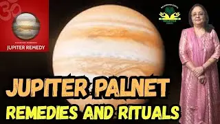 Planetary Influence in Human Life Special Remedies for Jupiter (Guru) Planet by Dr.Sindhu Gupta