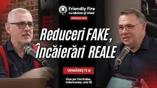 Friendly Fire #20: Reduceri FAKE, &icirc;ncăierări REALE 🤥💸