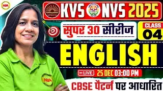 KVS NVS 2025 Super 30 | Class 4 English | New Pattern Based Questions | By Vibha Mam