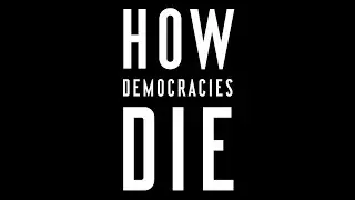 How Democracies Die &mdash; When Norms Collapse from the Inside (Deep Dive)