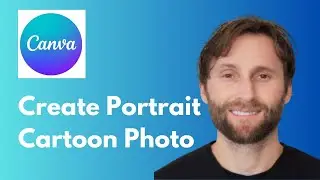 How to Create Portrait Cartoon Photo in Canva [Full Guide 2026]