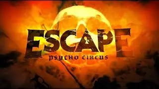 Escape Psycho Circus 2018 Official Trailer