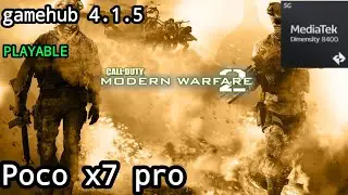 Call Of Duty : Modern Warfare 2 | Poco x7 pro | Dimensity 8400 ultra | gamehub 4.1.5