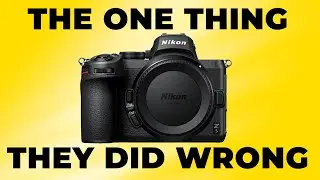 NIKON Z5 - THE ONE THING THEY SCREWED UP