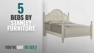 Top 10 Stanley Furniture Beds [2018]: Stanley Furniture Coastal Living Cottage Summerhouse Bed,