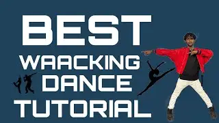 BEST WAACKING DANCE TUTORIAL FOR BEGINNERS STEP BY STEP 