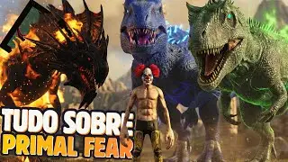 Tudo o que voce PRECISA SABER sobre o ARK PRIMAL FEAR