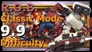 Super Smash Bros. Ultimate - Classic Mode - (9.9 Difficulty) (R.O.B.)