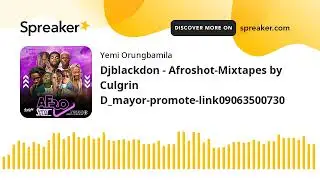 Djblackdon - Afroshot-Mixtapes by Culgrin D_mayor-promote-link09063500730 (part 1 of 4, made with Sp