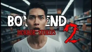 BOYFRIEND HORROR STORIES 2 _ Tagalog Horror _ True Stories