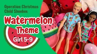 Operation Christmas Child Shoebox Gift - Girl 5-9 🍉 WATERMELON THEME | OCC 2023