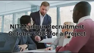 NIT Manipur Recruitment 2023 | Project Associate & Assistant