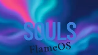 Welcome to FlameOS Souls! #released