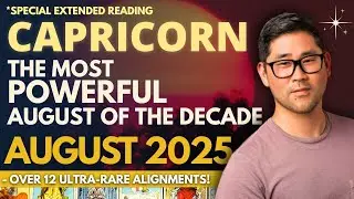 Capricorn August 2025 - LEGEND - YOU&rsquo;RE THE ONLY SIGN TO GET THIS! 🌠 Tarot Horoscope