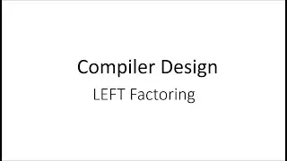 Left Factoring | Compiler Design | Exercise | English | Tutorial | 2023