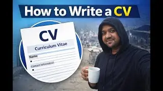 কিভাবে একটি ভালো CV লিখবেন | How to Write a CV