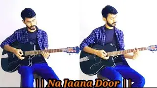 |Na jaana Door| Guitar Cover |Ashwin Kale |