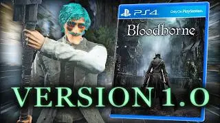 Breaking Bloodborne on Version 1.0