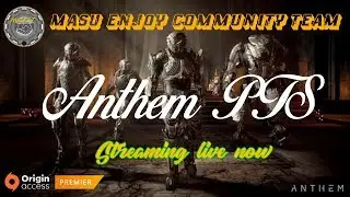 Anthem PTS  LIVE 【 Origin access PREMIER】