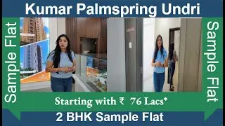 Kumar Palmsprings Undri Pune | 2 BHK Sample Flat Tour | Kumar Properties Pune