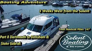 Boating Adventure | 3 Weeks West from the Solent | Part 8 - Dartmouth to Dittisham & Stoke Gabriel