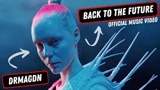 DRMAGDN | Back To The Future | Official Music Video | 2025