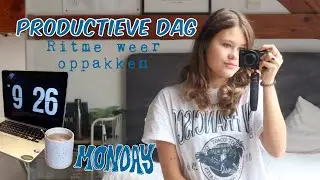 Productieve dag & ritme weer oppakken