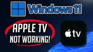 Apple TV app Not Working or Not Opening on Windows 11 / 10