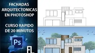 Como hacer Fachadas Arquitectónicas con Photoshop