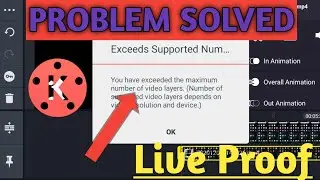 How To Solve Exceed Video Maximum Layer Problem | In Kine Master