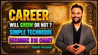 🔍 Simplest Way to Decode Career Through D10 Chart 📊  10th Lord and Career Prediction  |दशमांश कुंडली