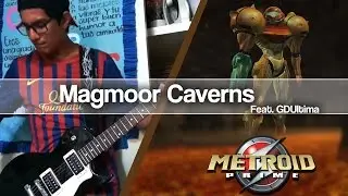 Magmoor Caverns (Metroid Prime) Guitar Cover Feat. GDUltima