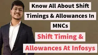 Know all about shift timings and allowances || All Shift Timing & Allowances At Infosys